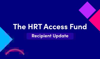 The HRT Access Fund: Recipient update