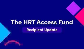 The HRT Access Fund: Recipient update