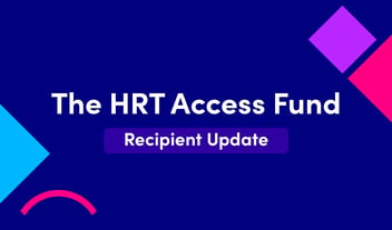 The HRT Access Fund: Recipient update